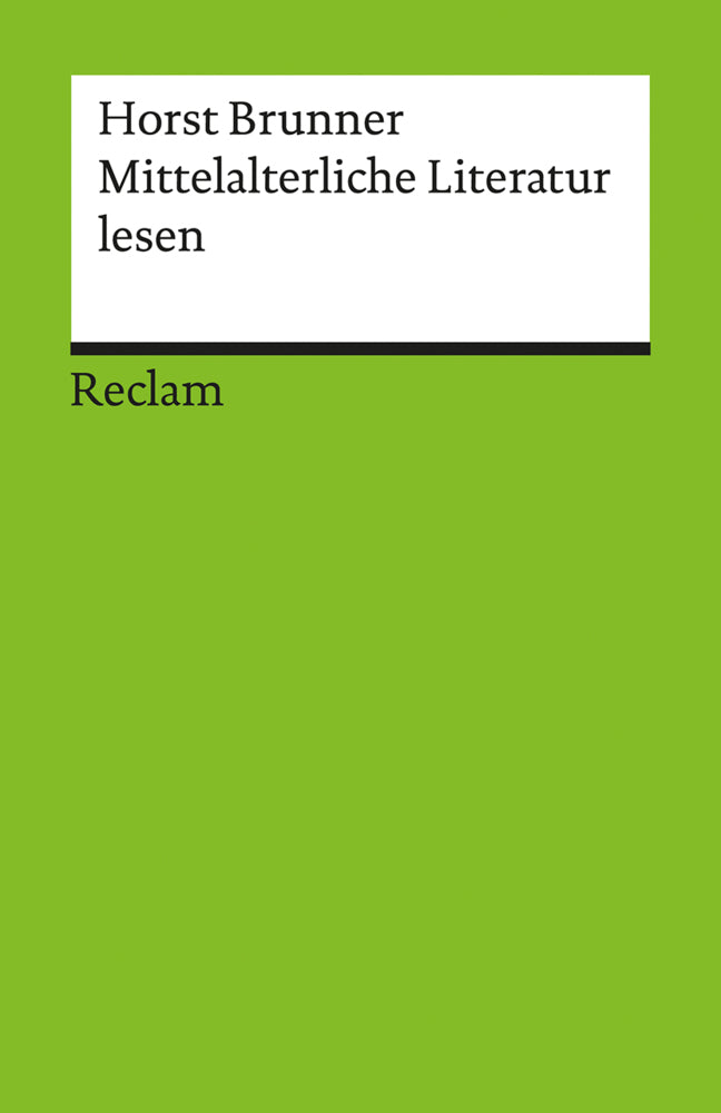 Mittelalterliche Literatur lesen. Kanonische Texte in Porträts (Horst Brunner)