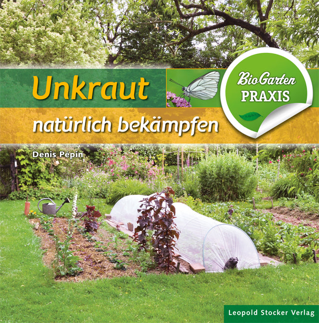 Unkraut natürlich bekämpfen (Denis Pèpin)