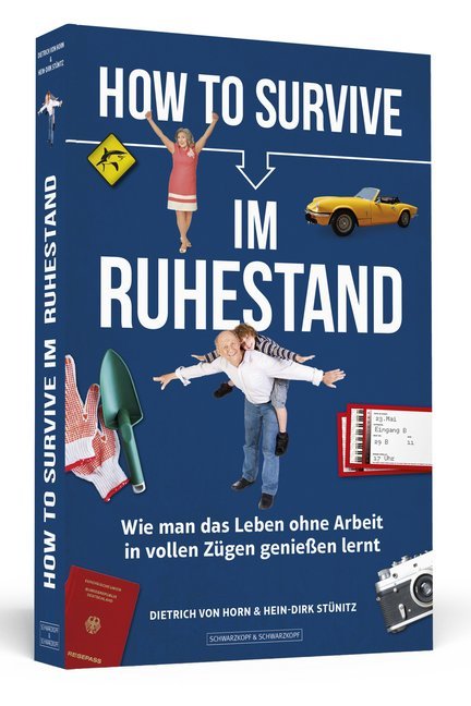 How to Survive im Ruhestand (Dietrich Von Horn)