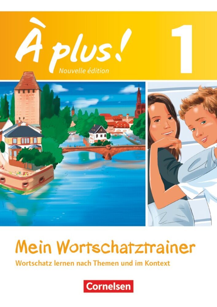 À plus ! - Französisch als 1. und 2. Fremdsprache - Ausgabe ab 2012 - Band 1