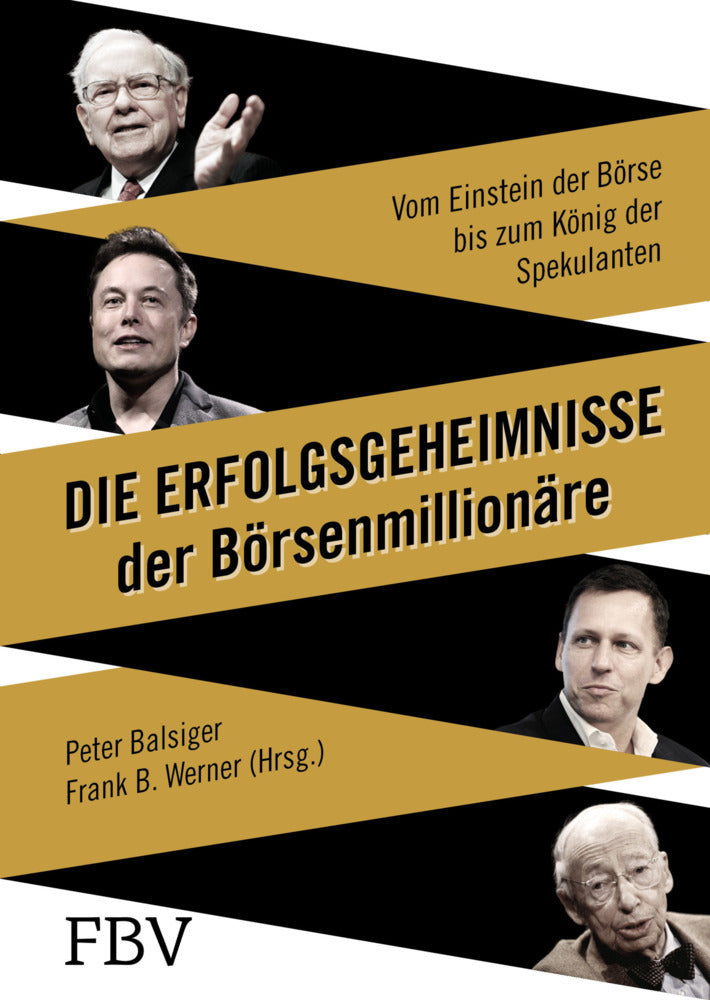 Die Erfolgsgeheimnisse der Börsenmillionäre (Peter Balsiger)