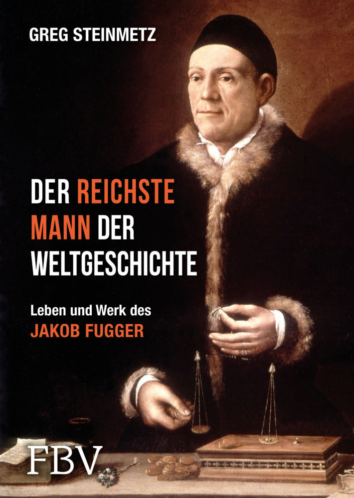 Der reichste Mann der Weltgeschichte (Greg Steinmetz)
