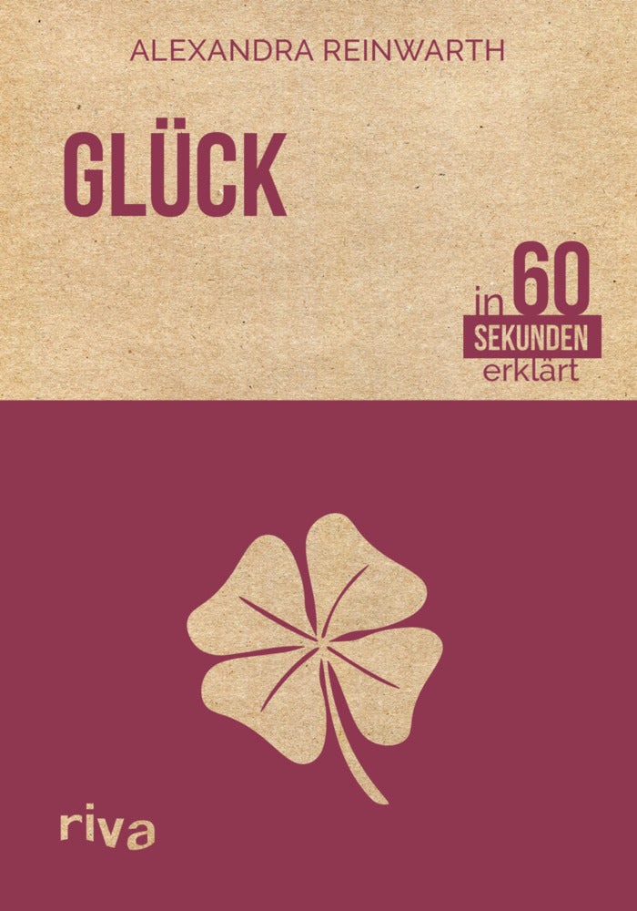 Glück in 60 Sekunden erklärt (Alexandra Reinwarth)