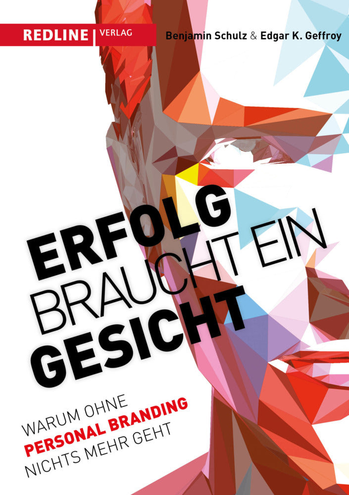 Erfolg braucht ein Gesicht (Edgar K. Geffroy)