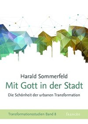 Mit Gott in der Stadt (Harald Sommerfeld)