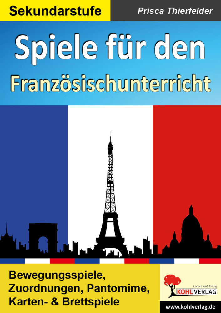 Spiele für den Französischunterricht / Sekundarstufe (Prisca Thierfelder)