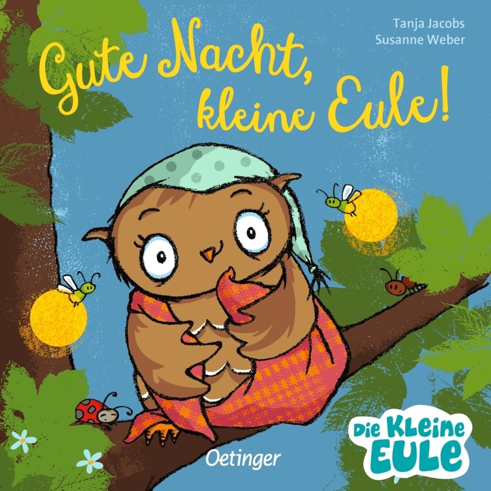 Gute Nacht, kleine Eule! (Susanne Weber)