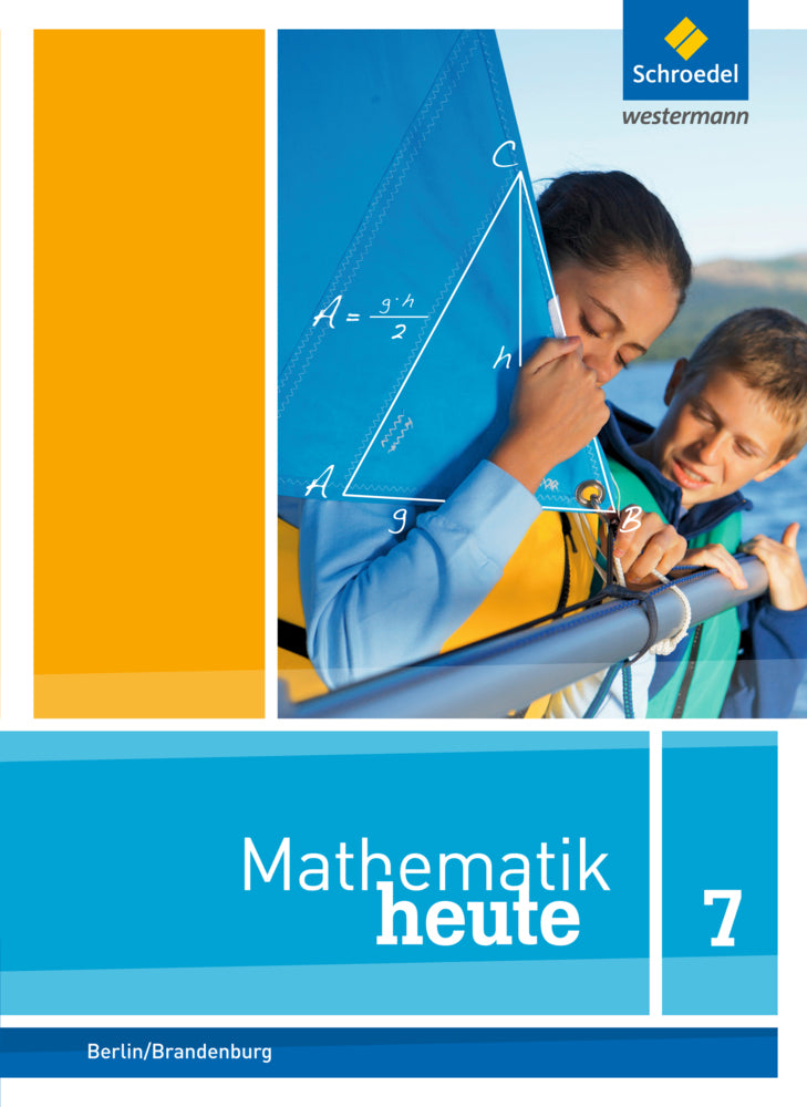 Mathematik heute - Ausgabe 2016 für die Sekundarstufe I in Berlin und Brandenburg