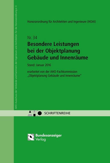 Besondere Leistungen bei der Objektplanung Gebäude und Innenräume (Aho Ausschuss Der Verbände Und Kammern Der Ingenieure Und Architekten Für Die Honorarordnung E.V.)