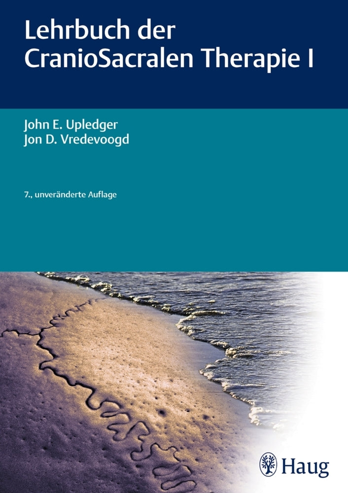 Lehrbuch der CranioSacralen Therapie.Tl.1 (John E. Upledger)