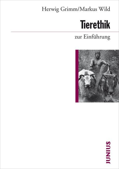 Tierethik zur Einführung (Herwig Grimm)