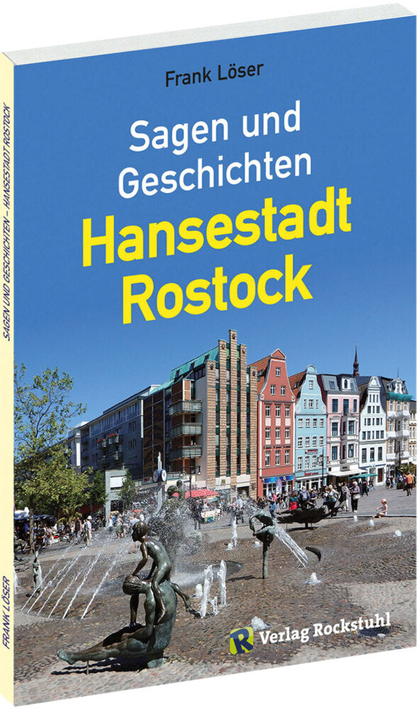 Sagen und Geschichten - Hansestadt Rostock (Frank Löser)