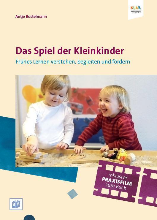 Das Spiel der Kleinkinder, m. 1 DVD (Antje Bostelmann)