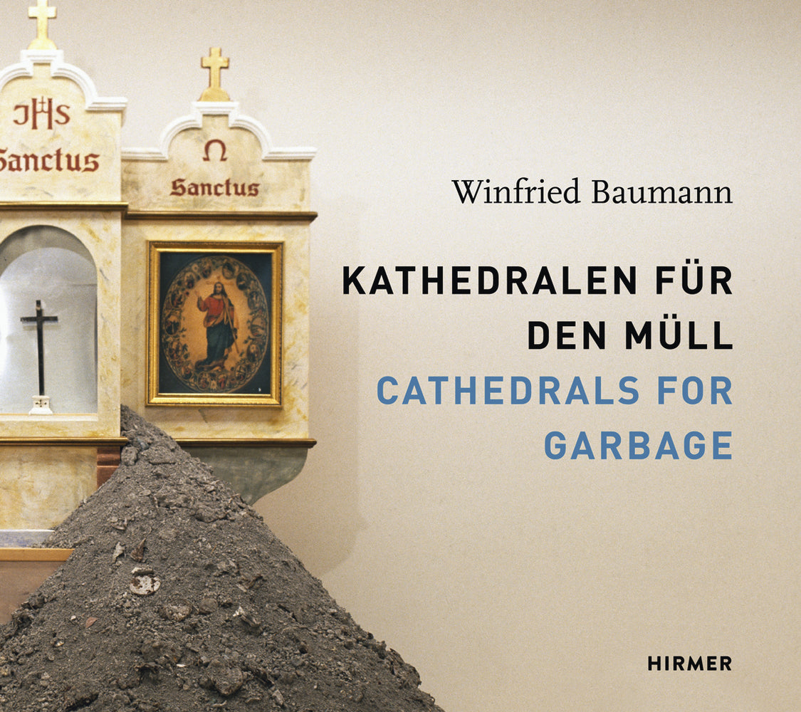 Kathedralen für den Müll. Cathedrals for Garbage (Institut Für Moderne Kunst Nürnberg)