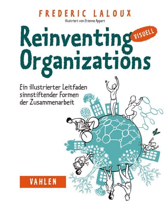 Reinventing Organizations visuell (Frédéric Laloux)