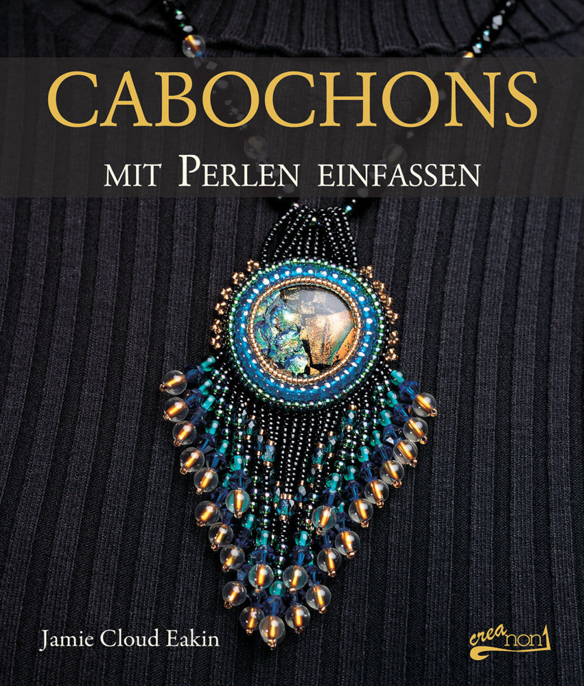 Cabochons mit Perlen einfassen (Jamie C. Eakin)