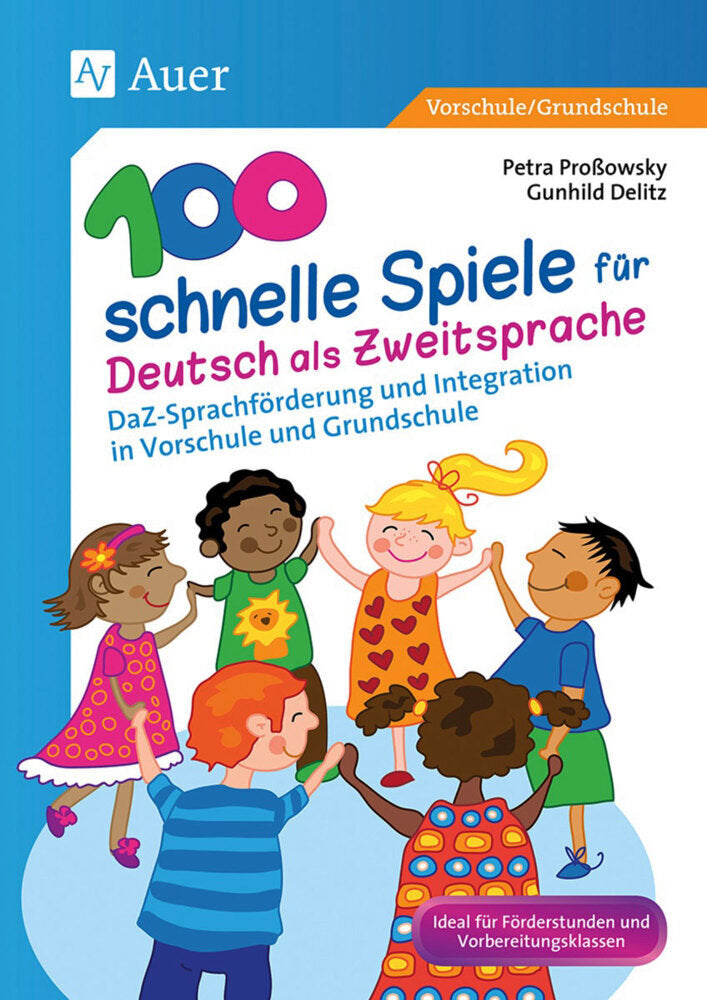 100 schnelle Spiele für Deutsch als Zweitsprache (Petra Proßowsky)