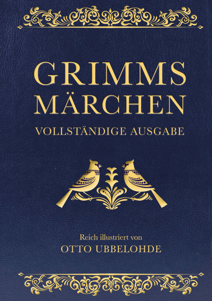 Grimms Märchen - vollständig und illustriert (Jacob Grimm)