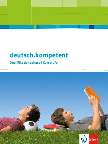 deutsch.kompetent. Allgemeine Ausgabe Qualifikationsphase