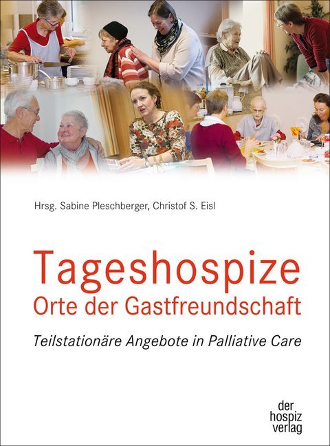 Tageshospize - Orte der Gastfreundschaft (Sabine Pleschberger)