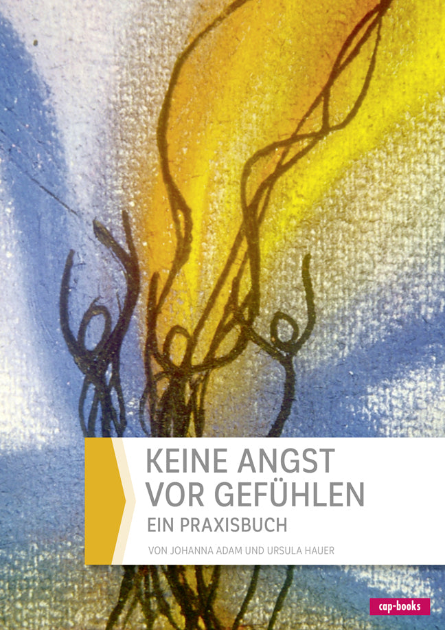 Keine Angst vor Gefühlen (Johanna Adam)
