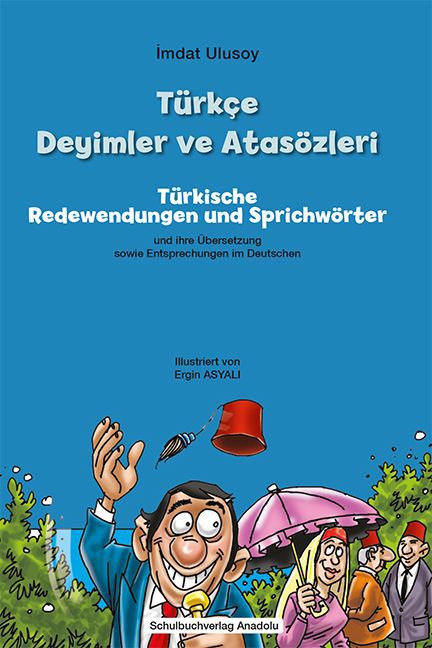 Türkçe Deyimler ve Atsözleri - Türkische Redewendungen und Sprichwörter (Imdat Ulusoy)