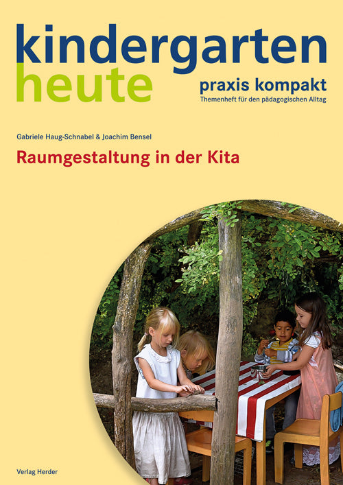 kindergarten heute. praxis kompakt (Gabriele Haug-Schnabel)