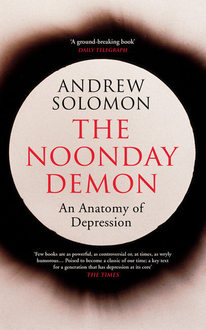The Noonday Demon (Andrew Solomon)