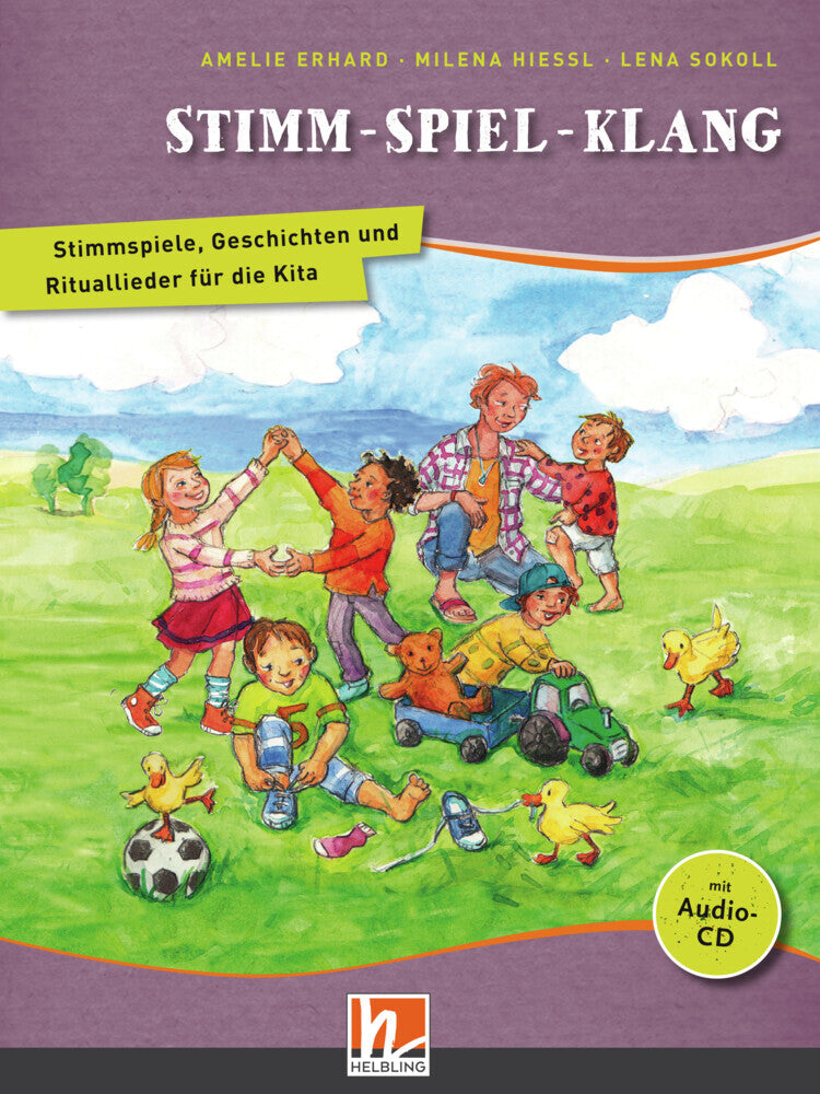 Stimm - Spiel - Klang. Liederbuch, m. 1 Audio-CD, m. 1 Beilage (Amelie Erhard)