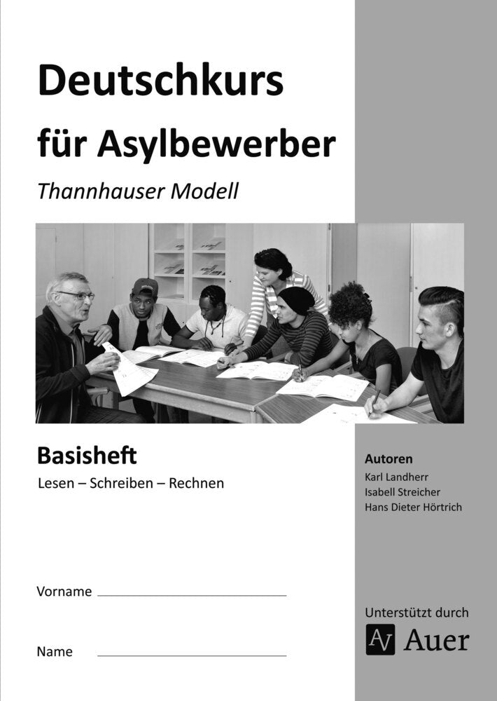 Deutschkurs für Asylbewerber - Basisheft: Lesen - Schreiben - Rechnen