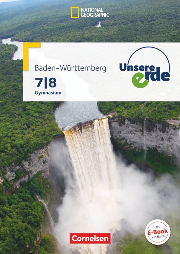 Unsere Erde - Gymnasium Baden-Württemberg - Ausgabe ab 2016 - 7./8. Schuljahr (Martina Flath)