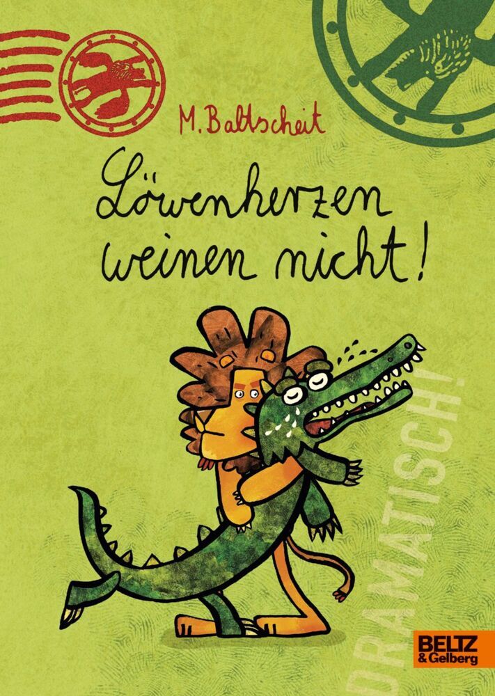 Löwenherzen weinen nicht! (Martin Baltscheit)