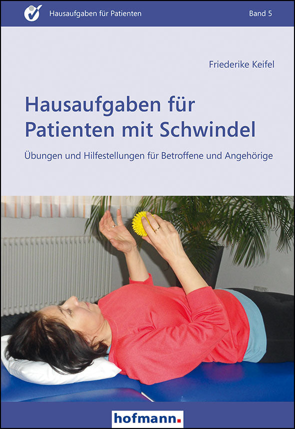 Hausaufgaben für Patienten mit Schwindel (Friederike Keifel)