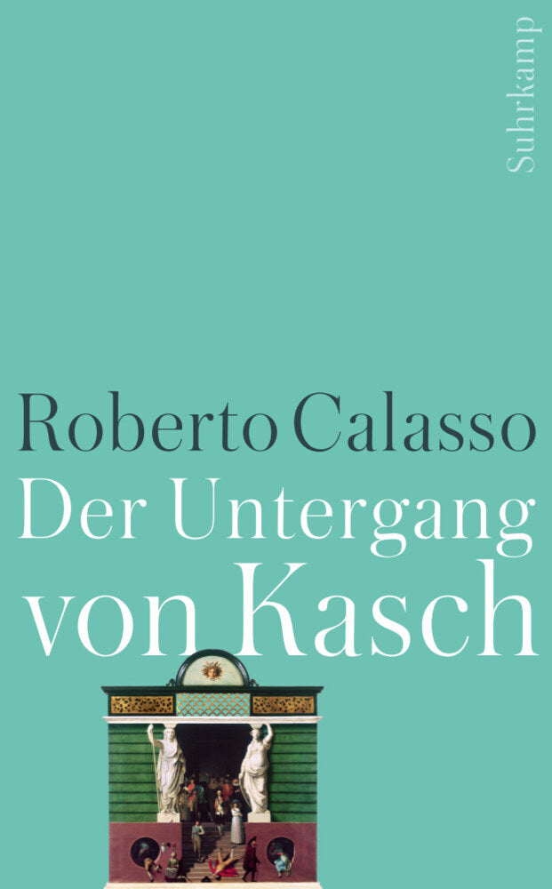 Der Untergang von Kasch (Roberto Calasso)