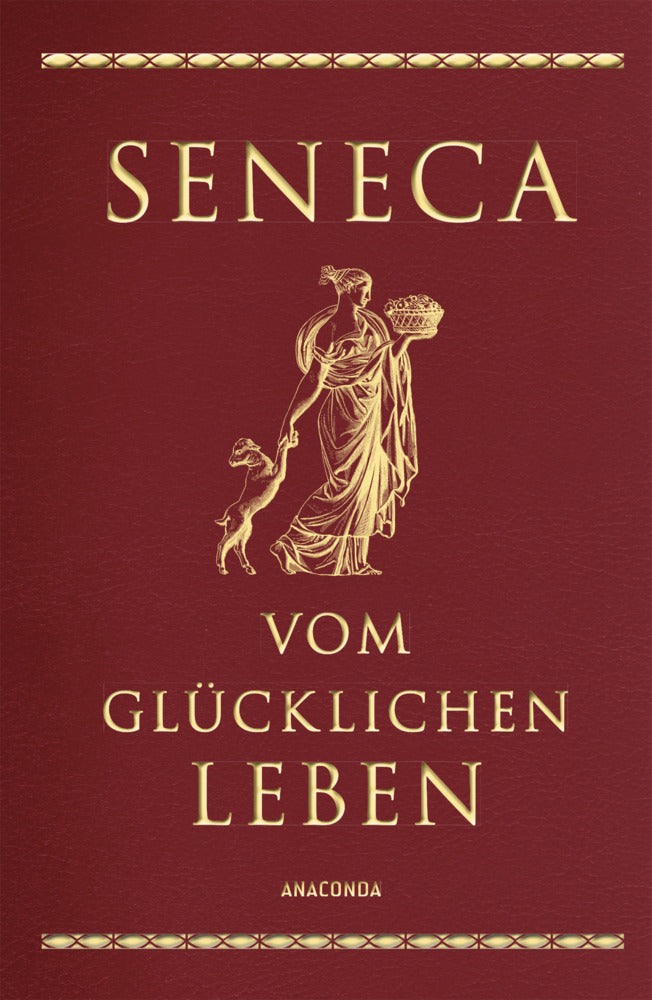 Seneca, Vom glücklichen Leben (Seneca)