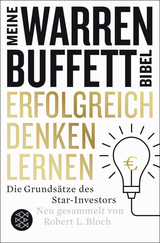Meine Warren-Buffet-Bibel - Erfolgreich denken lernen (Robert L. Bloch)