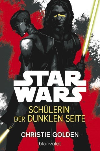Star Wars(TM) - Schülerin der dunklen Seite (Christie Golden)