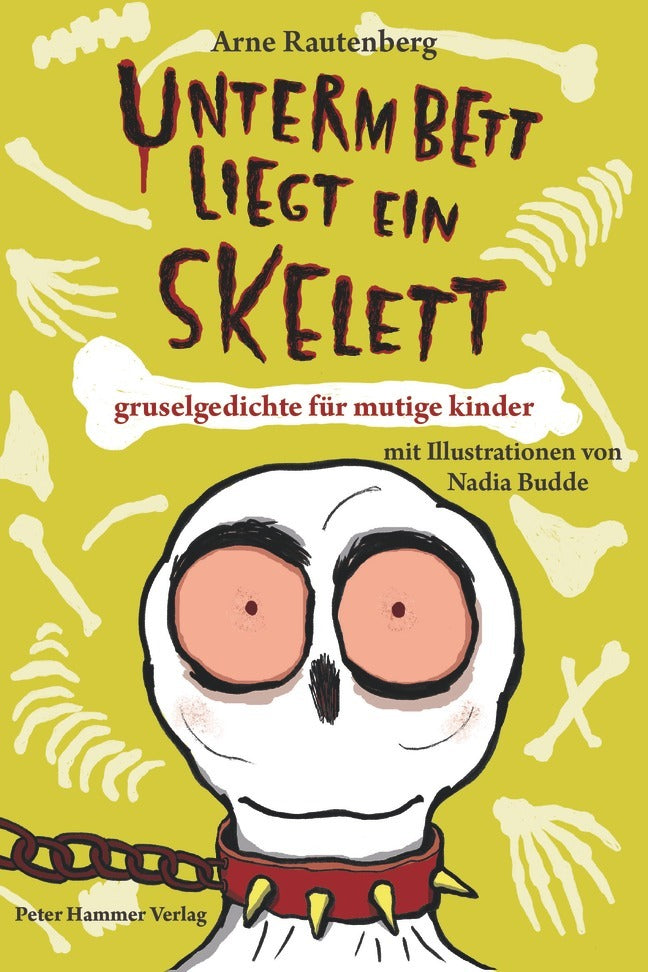 Unterm Bett liegt ein Skelett (Arne Rautenberg)