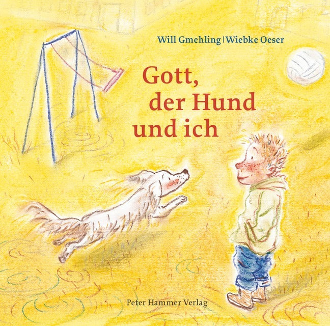 Gott, der Hund und ich (Will Gmehling)