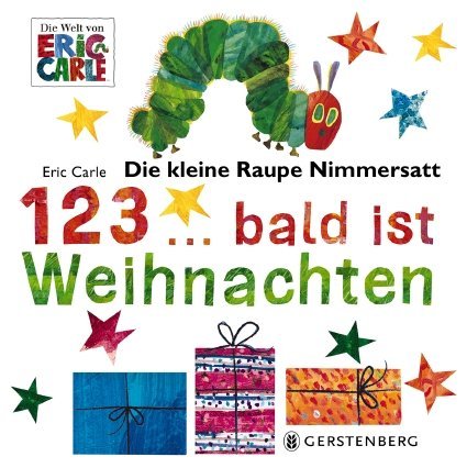 Die kleine Raupe Nimmersatt - 1, 2, 3 ... bald ist Weihnachten (Eric Carle)