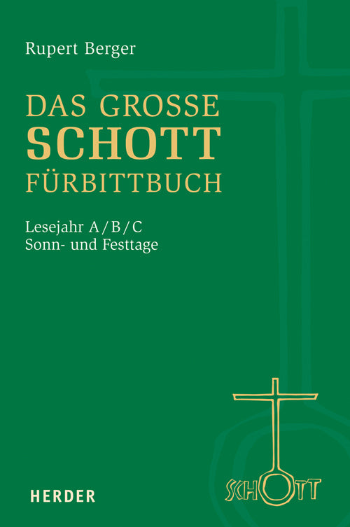 Das große SCHOTT-Fürbittbuch, Sonn- und Festtage (Rupert Berger)