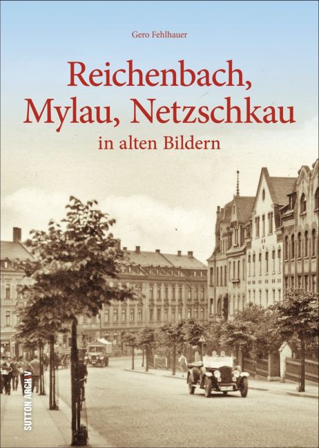 Reichenbach, Mylau, Netzschkau (Gero Fehlhauer)