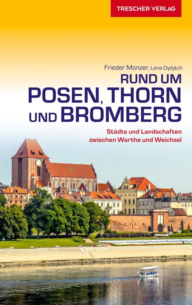 TRESCHER Reiseführer Posen, Thorn und Bromberg (Frieder Monzer)