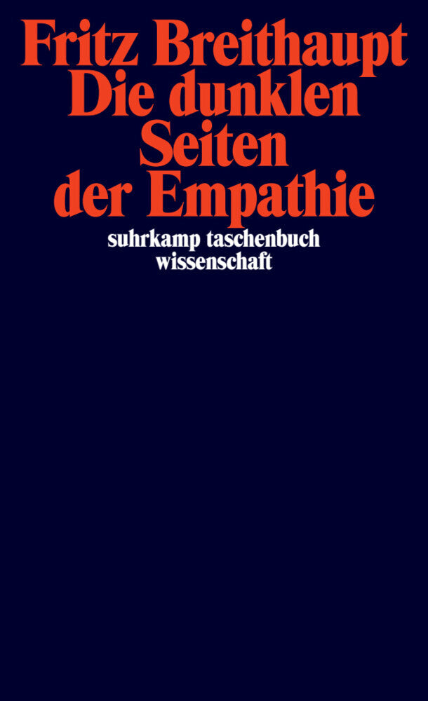 Die dunklen Seiten der Empathie (Fritz Breithaupt)