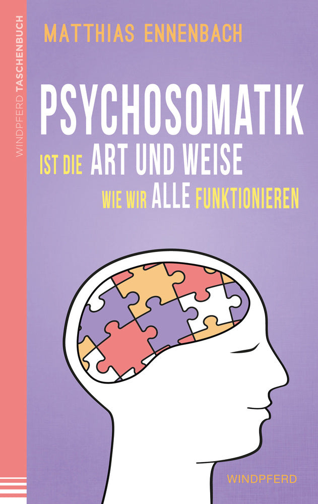 Psychosomatik ist die Art und Weise wie wir alle funktionieren (Matthias Ennenbach)