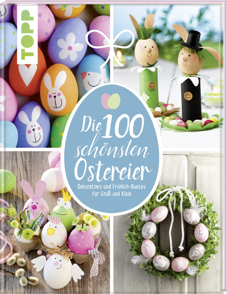 Die 100 schönsten Ostereier (Pia Pedevilla)