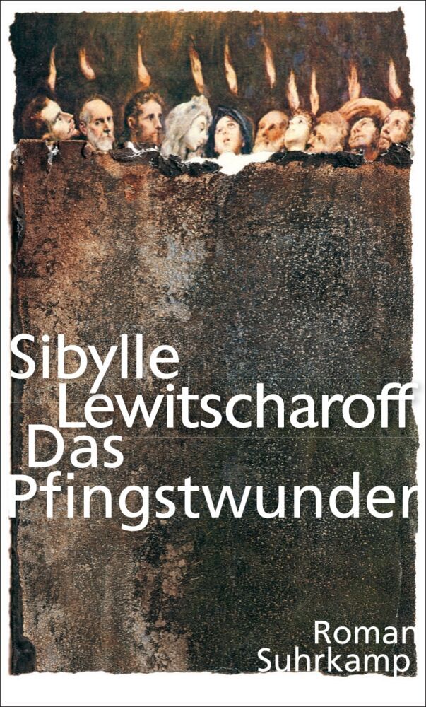 Das Pfingstwunder (Sibylle Lewitscharoff)