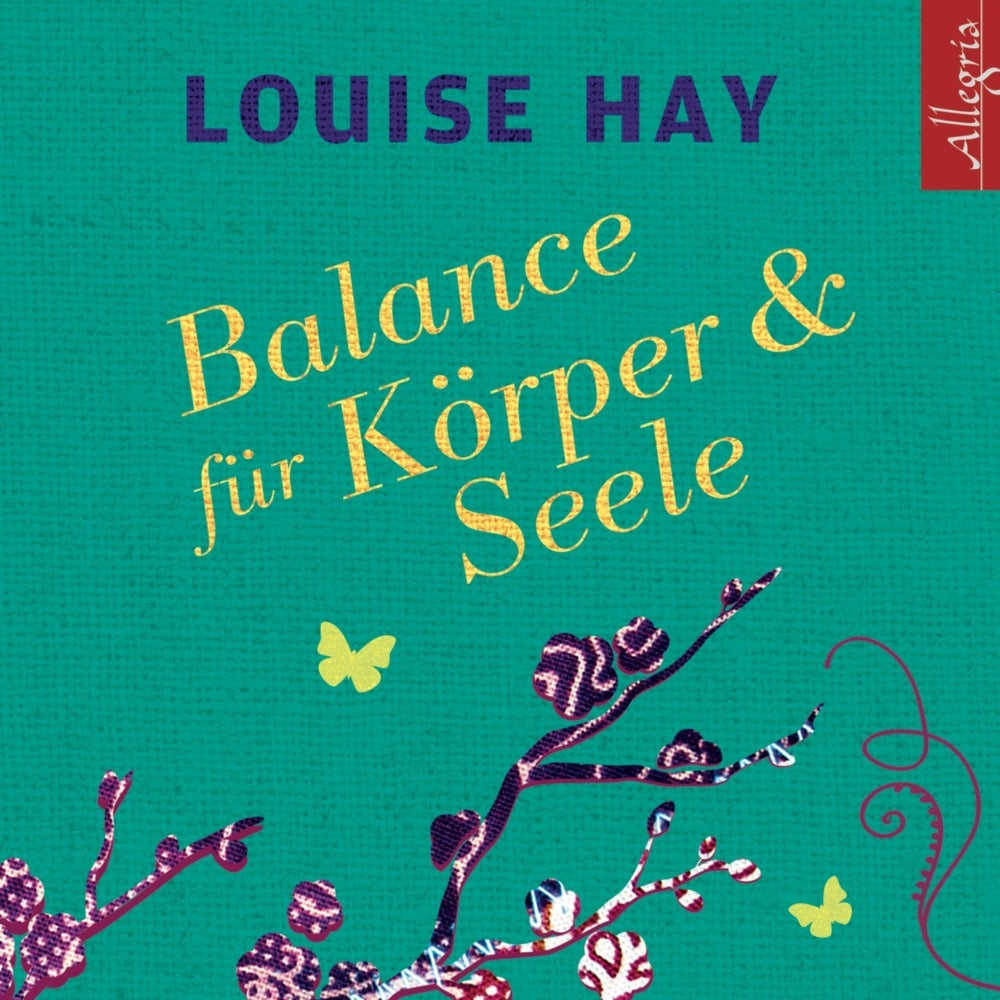 Balance für Körper und Seele, 1 Audio-CD (Louise L. Hay)