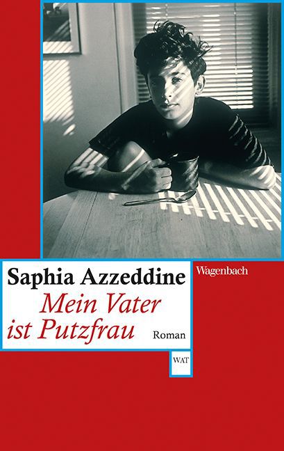 Mein Vater ist Putzfrau (Saphia Azzeddine)