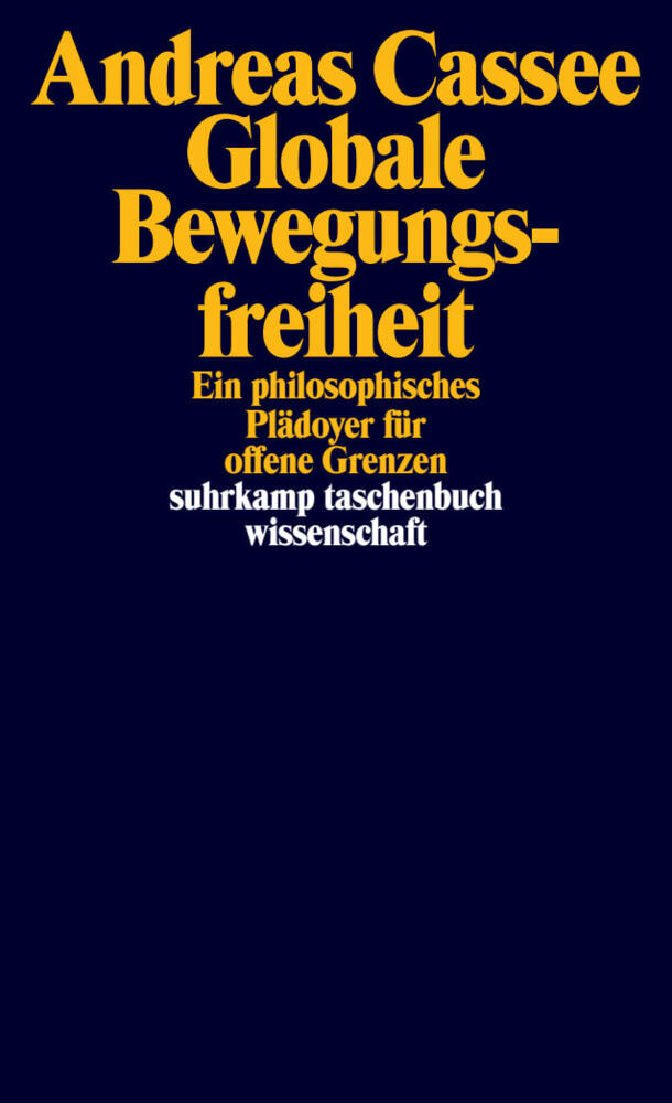 Globale Bewegungsfreiheit (Andreas Cassee)